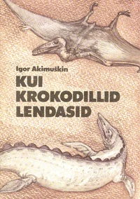 Kui krokodillid lendasid