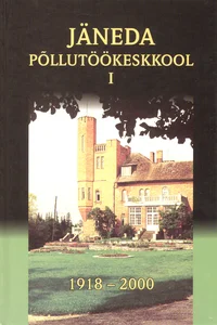 Jäneda Põllutöökeskkool 1918-2000