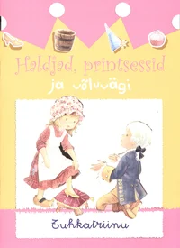 Haldjad, printsessid ja võluvägi