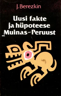 Uusi fakte ja hüpoteese Muinas-Peruust