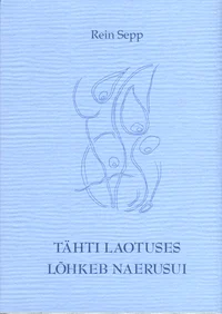 Tähti laotuses lõhkeb naerusui