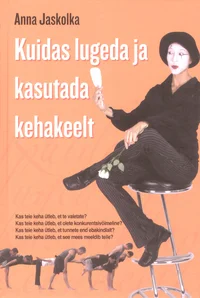 Kuidas lugeda ja kasutada kehakeelt