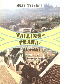 Tallinn-Praha: mõtteretki