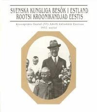 Svenska kungliga besök i Estland. Rootsi kroonikandjad Eestis