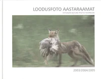 Loodusfoto Aastaraamat 2003/2004/2005