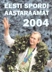 Eesti spordi aastaraamat 2004
