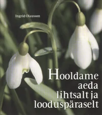 Hooldame aeda lihtsalt ja looduspäraselt