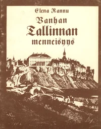 Vanhan Tallinnan menneisyys