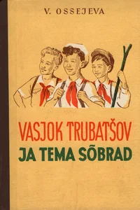 Vasjok Trubatšov ja tema sõbrad