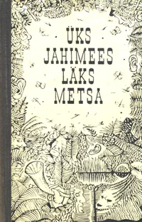 Üks jahimees läks metsa