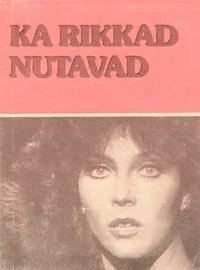 Ka rikkad nutavad