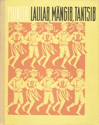 Pioneer laulab, mängib, tantsib