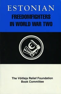Estonian freedomfighters in World War Two