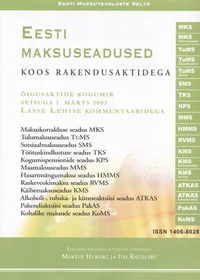 Eesti maksuseadused. koos rakendusaktidega