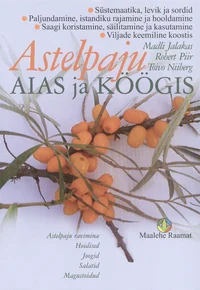 Astelpaju aias ja köögis