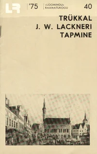 Trükkal J. W. Lackneri tapmine