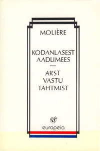 Kodanlasest aadlimees. Arst vastu tahtmist