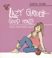 Lazy Girls – Good Health!