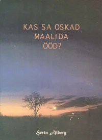 Kas sa oskad maalida... ööd?