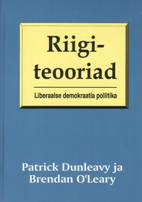 Riigiteooriad. Liberaalse demokraatia poliitika
