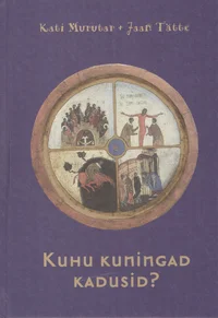 Kuhu kuningad kadusid?