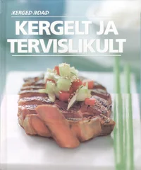 Kergelt ja tervislikult