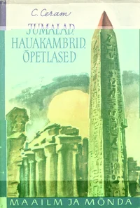 Jumalad, hauakambrid, õpetlased