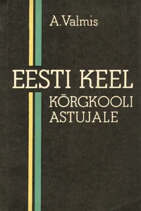 Eesti keel kõrgkooli astujale
