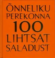 Õnneliku perekonna 100 lihtsat saladust