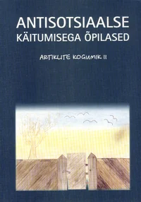 Antisotsiaalse käitumisega õpilased