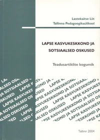 Lapse kasvukeskkond ja sotsiaalsed oskused