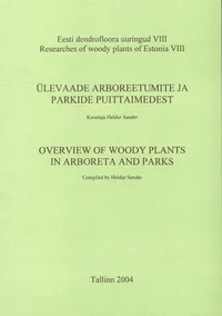 Ülevaade arboreetumite ja parkide puittaimedest. Overview of Woody Plants in Arboreta and Parks