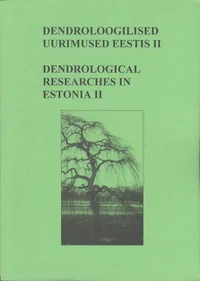 Dendroloogilised uurimused Eestis. Dendrological researches in Estonia