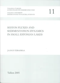 Seston fluxes and sedimentation dynamics in small Estonian lakes