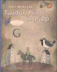 Tuudur, Prints ja gripp