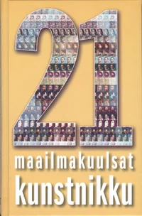 21 maailmakuulsat kunstnikku