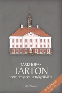 Taskuopas Tarton menneisyyteen ja nykypäivään