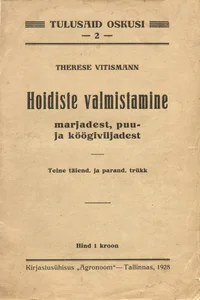 Hoidiste valmistamine marjadest, puu- ja köögiviljadest