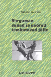 Vargamäe vanad ja noored tembutavad jälle