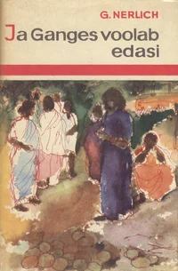 Ja Ganges voolab edasi