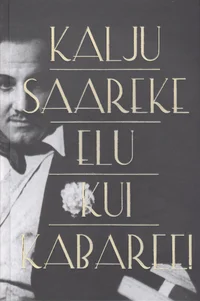 Elu kui kabaree!