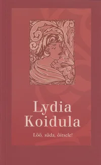 Löö, süda, õitsele!