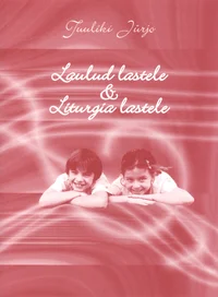 Laulud lastele & Liturgia lastele
