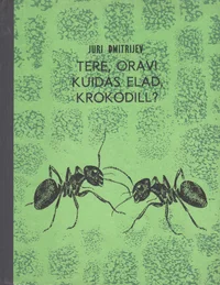 Tere, orav! Kuidas elad, krokodill?