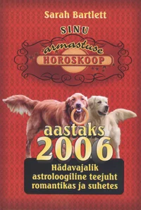 Sinu armastuse horoskoop aastaks 2006