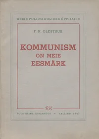 Kommunism on meie eesmärk