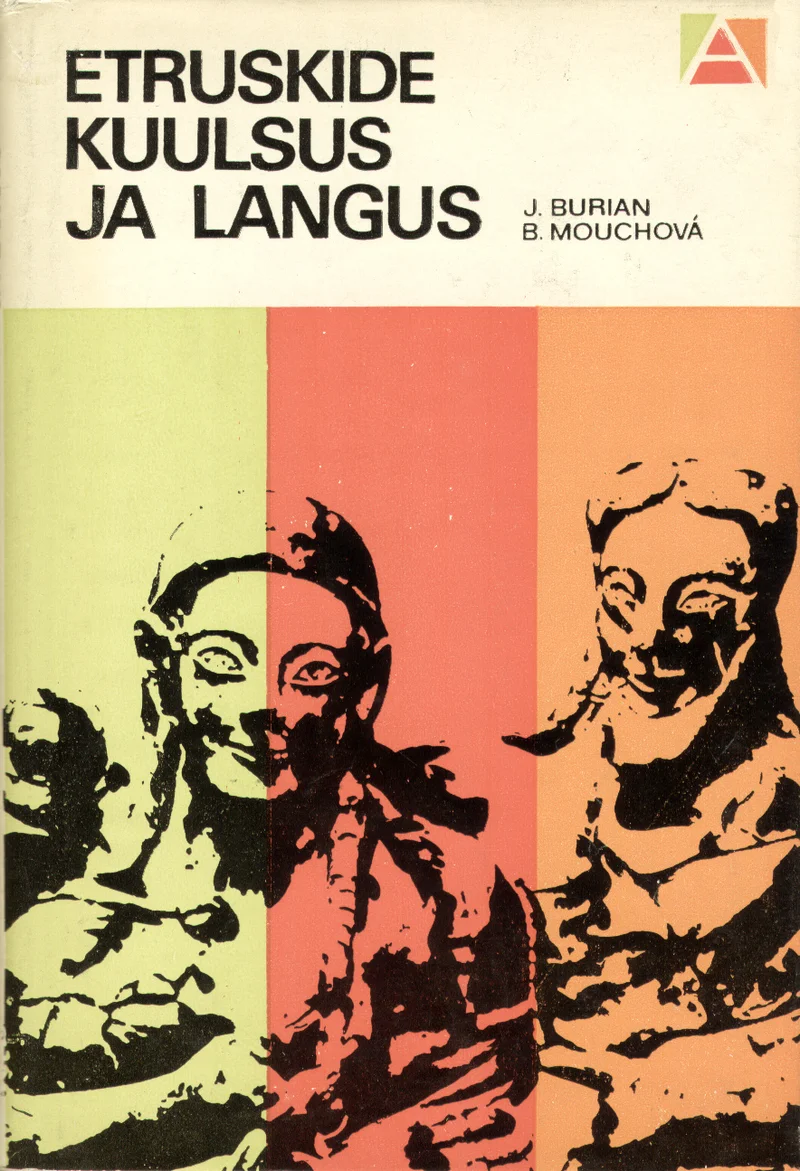 Etruskide kuulsus ja langus - Bohumila Mouchová, Jan Burian (Valgus, 1973). Kaanel on kaks pruunikas-oranži toonides etruski skulptuuri või terrakotafiguuri fotot, mis kujutavad inimeste nägusid ja figuure. Taust on hele, kujundus on lihtne ja stiilne, iseloomulik 1970.–80. aastate populaarteadusliku kirjanduse esteetikale.