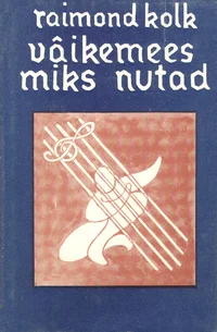 Väikemees, miks nutad?