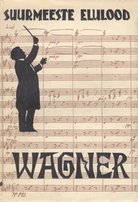 Richard Wagner. Uute kunsti-ideaalide taotleja