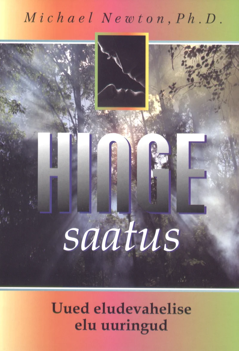 Hinge saatus - Michael Newton (Nebadon, 2005). Müstiline, udune metsalandscape rohelistes ja hallikates toonides, millel on pehme, eeteriline valgus läbi puude. Kaane ülaosas on näha väike must linnusiluett lendamas.